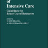Management of Intensive Care: Guidelines for Better Use of Resources Management of Intensive Care: Guidelines for Better Use of Resources