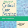 AACN Advanced Critical Care Nursing, 1e AACN Advanced Critical Care Nursing, 1e