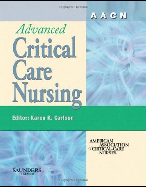 AACN Advanced Critical Care Nursing, 1e AACN Advanced Critical Care Nursing, 1e