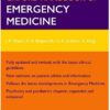 Oxford Handbook of Emergency Medicine, 4th Edition Oxford Handbook of Emergency Medicine, 4th Edition