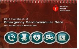 Handbook of Emergency Cardiovascular Care for Healthcare Providers Handbook of Emergency Cardiovascular Care for Healthcare Providers