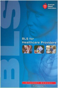 BLS for Healthcare Providers Student Manual BLS for Healthcare Providers Student Manual