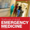 Textbook of Adult Emergency Medicine, 4th Edition Textbook of Adult Emergency Medicine, 4th Edition