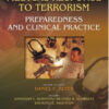 Medical Response to Terrorism: Preparedness and Clinical Practice / Edition 2 Medical Response to Terrorism: Preparedness and Clinical Practice / Edition 2
