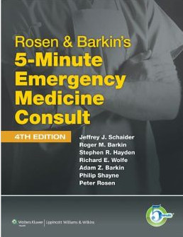 Rosen & Barkin’s 5-Minute Emergency Medicine Consult / Edition 4 Rosen & Barkin’s 5-Minute Emergency Medicine Consult / Edition 4