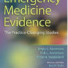 Emergency Medicine Evidence: The Practice-Changing Studies Emergency Medicine Evidence: The Practice-Changing Studies