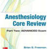 Anesthesiology Core Review: Part Two-ADVANCED Exam 1st Edition Anesthesiology Core Review: Part Two-ADVANCED Exam 1st Edition
