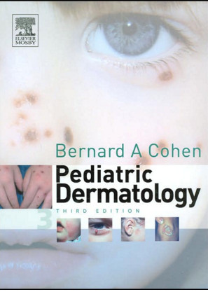 Pediatric Dermatology, 3rd Edition Pediatric Dermatology, 3rd Edition
