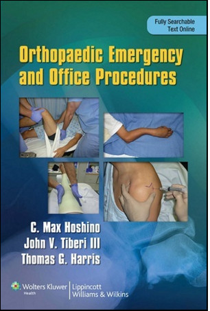 Orthopaedic Emergency and Office Procedures Orthopaedic Emergency and Office Procedures