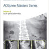 AOSpine Masters Series, Volume 4: Adult Spinal Deformities 1st Edition AOSpine Masters Series, Volume 4: Adult Spinal Deformities 1st Edition