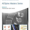 AOSpine Masters Series, Volume 6: Thoracolumbar Spine Trauma 1st Edition AOSpine Masters Series, Volume 6: Thoracolumbar Spine Trauma 1st Edition