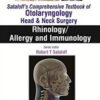 Rhinology / Allergy and Immunology (Sataloff’s Comprehensive Textbook of Otolaryngology: Head and Neck Surgery) 1  Edition