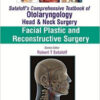 Facial Plastic and Reconstructive Surgery (Sataloff’s Comprehensive Textbook of Otolaryngology: Head and Neck Surgery) 1  Edition