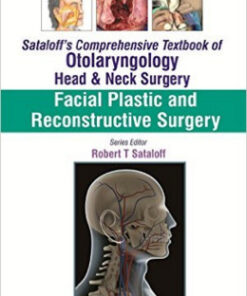 Facial Plastic and Reconstructive Surgery (Sataloff’s Comprehensive Textbook of Otolaryngology: Head and Neck Surgery) 1  Edition