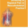 Differential Screening of Regional Pain in Musculoskeletal Practice 1st Edition Differential Screening of Regional Pain in Musculoskeletal Practice 1st Edition