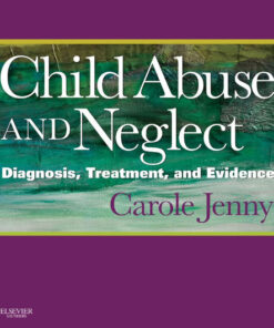 Child Abuse and Neglect: Diagnosis, Treatment and Evidence – Expert Consult: Online and Print, 1e Edition