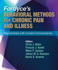 Fordyce’s Behavioral Methods for Chronic Pain and Illness: Republished with Invited Commentaries Revised ed. Edition
