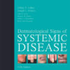 Dermatological Signs of Systemic Disease, 5e 5th Edition Dermatological Signs of Systemic Disease, 5e 5th Edition