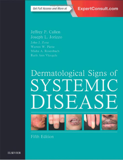 Dermatological Signs of Systemic Disease, 5e 5th Edition Dermatological Signs of Systemic Disease, 5e 5th Edition
