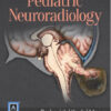 Diagnostic Imaging: Pediatric Neuroradiology, 2e 2nd Edition Diagnostic Imaging: Pediatric Neuroradiology, 2e 2nd Edition