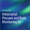 Intracranial Pressure and Brain Monitoring XV (Acta Neurochirurgica Supplement) 1st ed. 2016 Edition Intracranial Pressure and Brain Monitoring XV (Acta Neurochirurgica Supplement) 1st ed. 2016 Edition