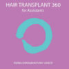 Hair Transplant 360 for Assistants 2 Edition Hair Transplant 360 for Assistants 2 Edition