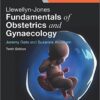 Llewellyn-Jones Fundamentals of Obstetrics and Gynaecology, 10e 10th Edition Llewellyn-Jones Fundamentals of Obstetrics and Gynaecology, 10e 10th Edition
