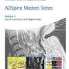 AOSpine Masters Series, Volume 7: Spinal Cord Injury and Regeneration AOSpine Masters Series, Volume 7: Spinal Cord Injury and Regeneration