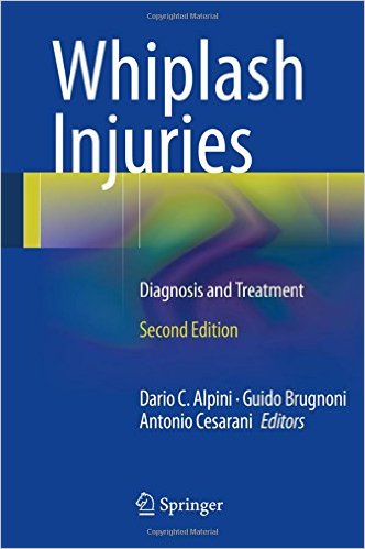 Whiplash Injuries: Diagnosis and Treatment 2nd ed. 2014 Edition Whiplash Injuries: Diagnosis and Treatment 2nd ed. 2014 Edition