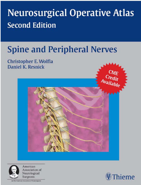 Spine and Peripheral Nerves (Neurosurgical Operative Atlas) 2nd Edition Spine and Peripheral Nerves (Neurosurgical Operative Atlas) 2nd Edition