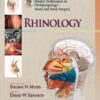 Master Techniques in Otolaryngology – Head and Neck Surgery: Rhinology (Master Techniques in Otolaryngology Surgery) First Edition