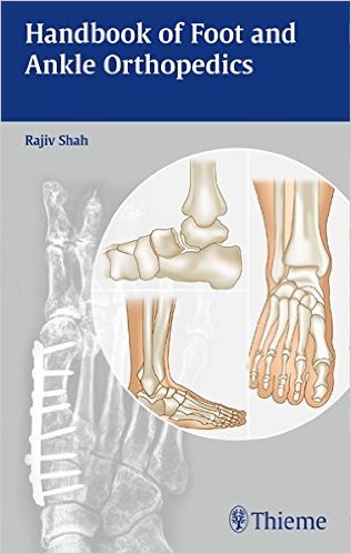Handbook of Foot and Ankle Orthopedics 1st Edition Handbook of Foot and Ankle Orthopedics 1st Edition