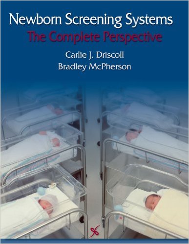 Newborn Screening Systems: The Complete Perspective 1st Edition