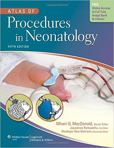 Atlas of Procedures in Neonatology Fifth Edition