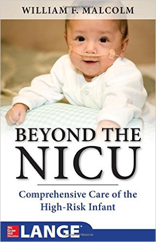 Beyond the NICU: Comprehensive Care of the High-Risk Infant 1st Edition