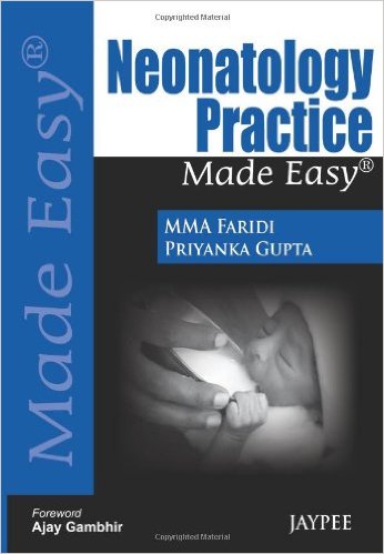 Neonatology Practice Made Easy 1st Edition