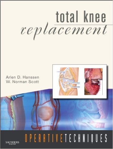 Operative Techniques: Total Knee Replacement 1e Operative Techniques: Total Knee Replacement 1e