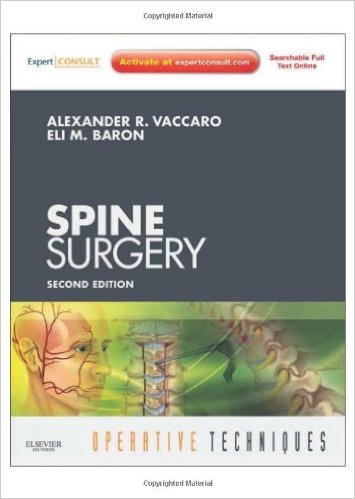 Operative Techniques: Spine Surgery: Expert Consult 2e Operative Techniques: Spine Surgery: Expert Consult 2e