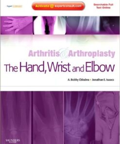 Arthritis and Arthroplasty: The Hand, Wrist and Elbow: Expert Consult –  1e
