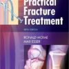 Practical Fracture Treatment, 5e 5th Edition Practical Fracture Treatment, 5e 5th Edition