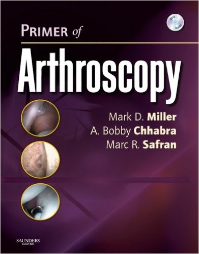 Primer of Arthroscopy Kindle Edition Primer of Arthroscopy Kindle Edition