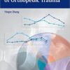 Clinical Epidemiology of Orthopedic Trauma 1st Edition Clinical Epidemiology of Orthopedic Trauma 1st Edition