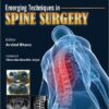 Emerging Techniques in Spine Surgery with Interactive 1st Edition Emerging Techniques in Spine Surgery with Interactive 1st Edition