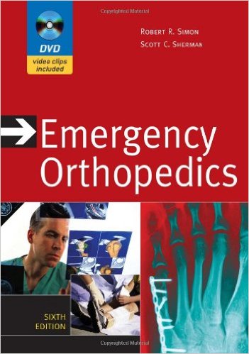 Emergency Orthopedics, Sixth Edition Emergency Orthopedics, Sixth Edition