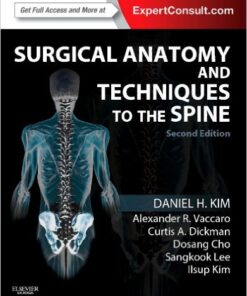 Surgical Anatomy and Techniques to the Spine: Expert Consult – Online and Print, 2e 2nd Edition