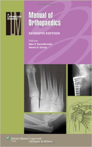 Manual of Orthopaedics, 7e Seventh Edition Manual of Orthopaedics, 7e Seventh Edition