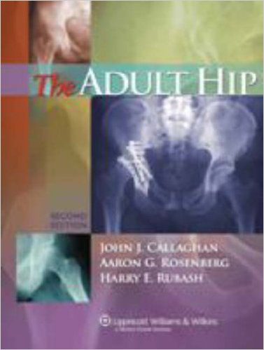 The Adult Hip (2 Volume) The Adult Hip (2 Volume)