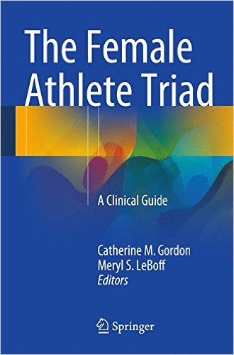 The Female Athlete Triad: A Clinical Guide 2015th Edition The Female Athlete Triad: A Clinical Guide 2015th Edition