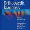 Paediatric Orthopaedic Diagnosis: Asking the Right Questions 2015th Edition Paediatric Orthopaedic Diagnosis: Asking the Right Questions 2015th Edition