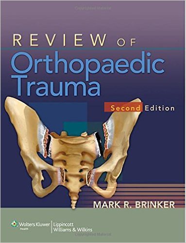 Review of Orthopaedic Trauma Second Edition Review of Orthopaedic Trauma Second Edition